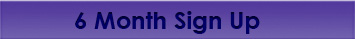 6 Month Sign Up
